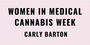 Carly Barton women in medical cannabis week (1)