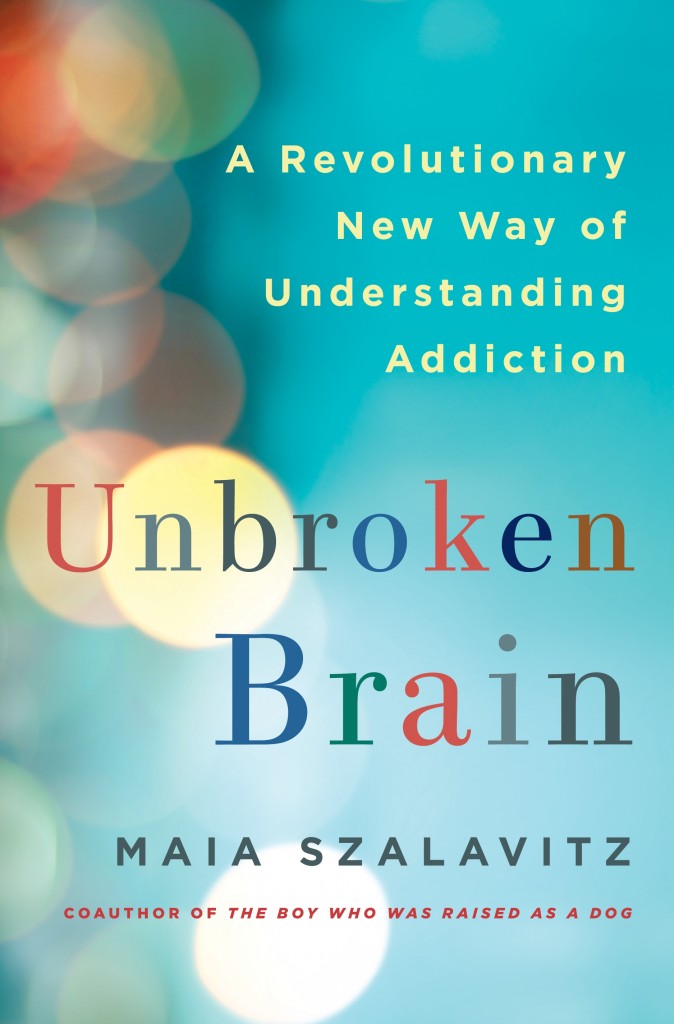 'Unbroken Brain' by Maia Szalavitz